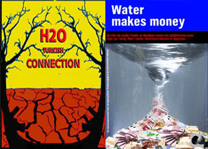 Locandine WaterMakesMoney e H2O Turkish Connection