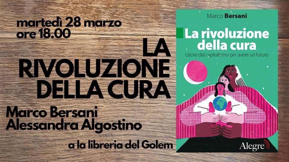 la rivoluzione della cura con marco bersani e alessandra algostino